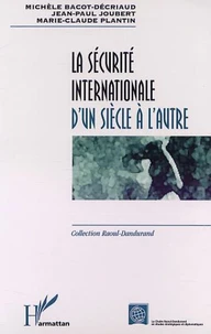 La sécurité internationale d'un siècle à l'autre