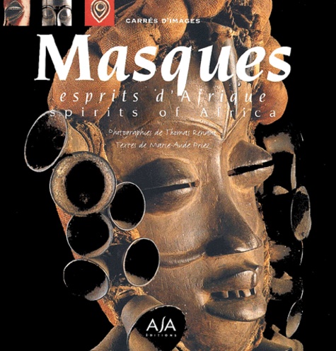 Marie-Claude Priez et Thomas Renaut - Masques. - Esprits d'Afrique, Edition bilingue français-anglais.