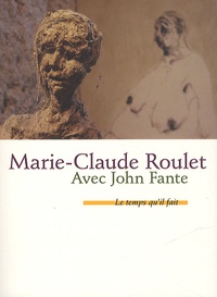 Marie-Claude Roulet - Avec John Fante.