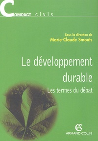 Marie-Claude Smouts - Le développement durable - Les termes du débat.