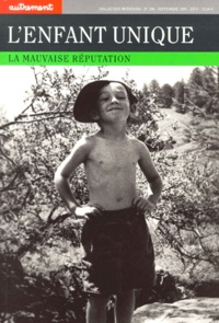 Marie-Claude Tarnero Pansart - L'Enfant Unique. La Mauvaise Reputation.