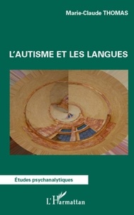 Marie-Claude Thomas - L'autisme et les langues.