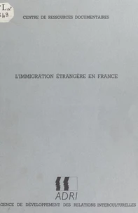 L'immigration étrangère en France
