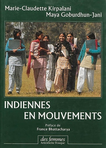 Marie-Claudette Kirpalani et  Goburdhun-Jani - Indiennes en mouvements.