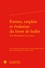 Formes, emplois et évolution du livret de ballet de la Renaissance à nos jours