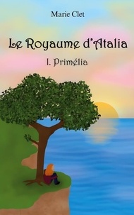 Kindle ebook téléchargements gratuits pour Android Le Royaume d'Atalia 9782322494897