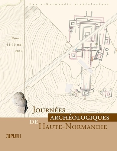 Marie-Clotilde Lequoy - Journées archéologiques de Haute-Normandie - Rouen, 11-13 mai 2012.