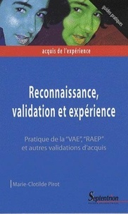 Marie-Clotilde Pirot - Reconnaissance, validation et expérience - Pratique de la VAE, RAEP et autres validations d'acquis.