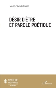 Manuels à télécharger gratuitement Désir d'être et parole poétique par Marie-Clotilde Roose MOBI ePub CHM 9782343195575 (French Edition)