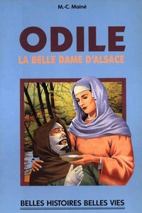 ODILE. La belle dame d'Alsace