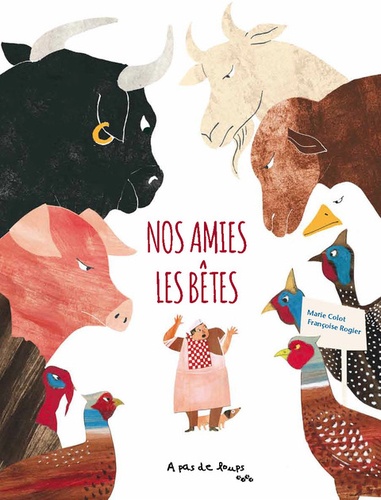 Marie Colot et Françoise Rogier - Nos amies les bêtes.