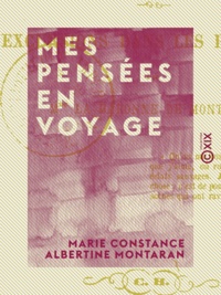 Marie Constance Albertine Montaran - Mes pensées en voyage - Excursions dans les Pyrénées.