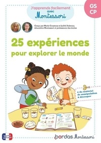 Marie Constans et Judith Dubrana - 25 expériences pour explorer le monde GS-CP.