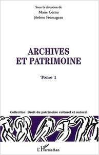 Marie Cornu et Jérôme Fromageau - Archives et patrimoine - Tome 1.