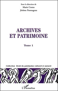 Marie Cornu et Jérôme Fromageau - Archives et patrimoine - Tome 1.