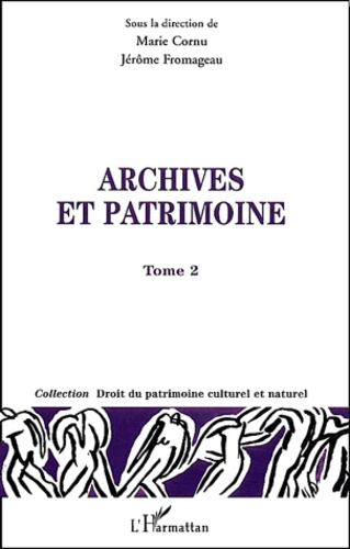 Marie Cornu et Jérôme Fromageau - Archives et patrimoine - Tome 2.