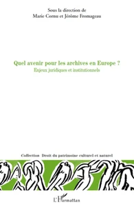 Quel avenir pour les archives en europe?