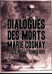 Marie Cosnay - Dialogues des morts - en traduisant Euripide, Virgile, Shakespeare.
