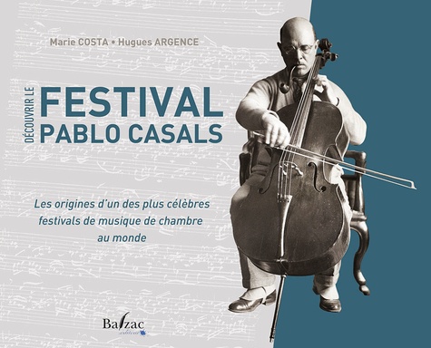 Découvrir le festival Pablo Casals