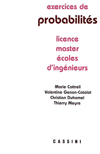 Marie Cottrell et Valentine Genon-Catalot - Exercices de probabilités - Licence, master, écoles d'ingénieurs.