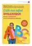 Marie Coulon - J'aide mon enfant dyslexique - Déceler, comprendre et accompagner les difficultés.