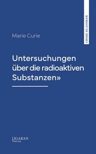 Untersuchungen über die radioaktiven Substanzen"