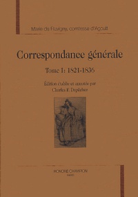 Marie d' Agoult - Correspondance générale - Tome 1, 1821-1936.
