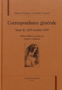 Marie d' Agoult - Correspondance générale - Tome 2, 1837-octobre 1839.
