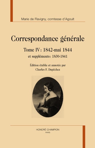 Marie d' Agoult - Correspondance générale - Tome 4, 1842 - mai 1844 et suppléments : 1830-1841.