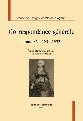 Correspondance générale. Tome 15, 1870-1872