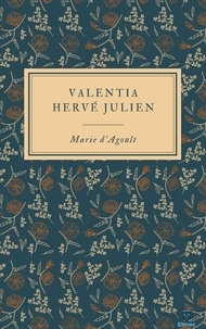 Marie d’Agoult - Valentia Hervé Julien.