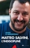 marie d'armagnac - Matteo Salvini, l'indiscipliné.