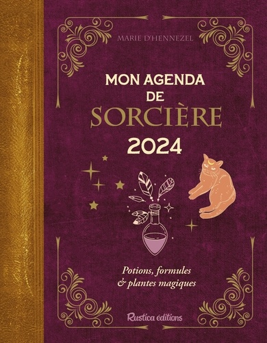 Mon agenda de sorcière. Ptions, formules & plantes magiques  Edition 2024