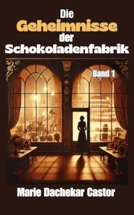 De geheimen van de chocoladefabriek