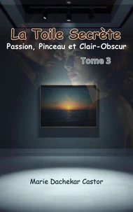La Toile Secrète : Passion, Pinceau et Clair-Obscur