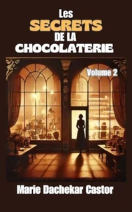 Les secrets de la chocolaterie