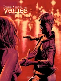 Dans mes veines Tome 2