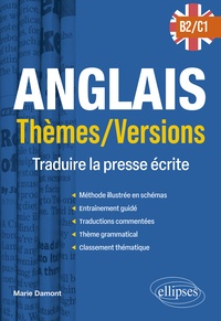 Marie Damont - Anglais Thèmes/Versions B2-C1 - Traduire la presse écrite.
