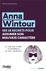 Marie Dampoigne - Anna Wintour - Ses 18 secrets pour assumer son mauvais caractère.