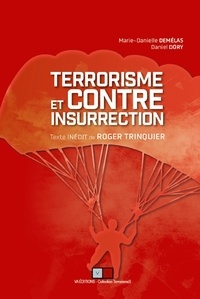 Marie-Danielle Demélas et Daniel Dory - Terrorisme et contre-insurrection en Algérie - Un texte inédit de Roger Trinquier.