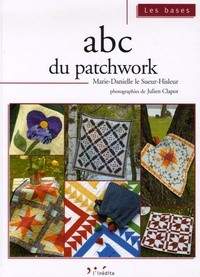 Marie-Danielle Le Sueur-Hisleur - ABC du patchwork.