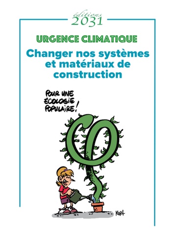 Marie Dano et Michel Philippo - Urgence climatique - Changer nos systèmes et matériaux de construction.
