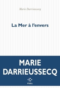 Téléchargement gratuit de livres audio de motivation La mer à l'envers MOBI CHM DJVU par Marie Darrieussecq