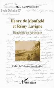 Marie Davaine-Sibert - Henry de Monfreid et Rémy Lavigne - Rencontre en Abyssinie.