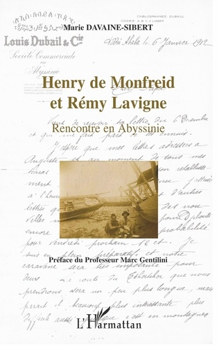 Henry de Monfreid et Rémy Lavigne. Rencontre en Abyssinie