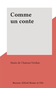 Marie de Chateau-Verdun - Comme un conte.