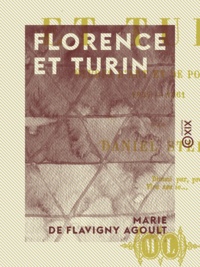 Marie de Flavigny Agoult - Florence et Turin - Études d'art et de politique, 1857-1861.
