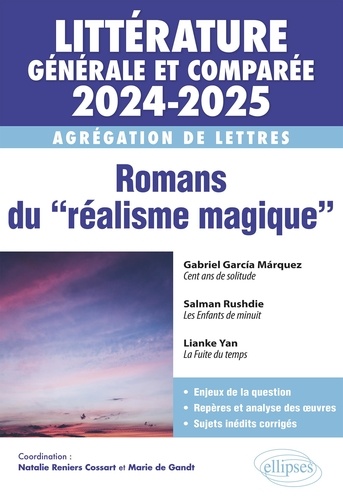 Romans du "réalisme magique". Littérature générale et comparée - Agrégation de Lettres  Edition 2024-2025
