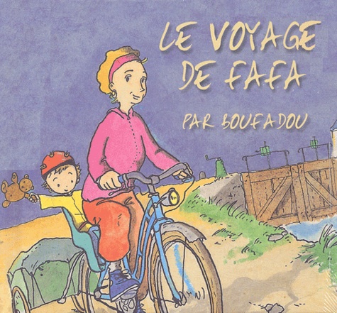 Marie de Gélis et Manuelle Campos - Le voyage de Fafa par Boufadou. 1 CD audio