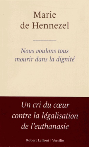 Nous voulons tous mourir dans la dignité